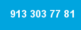 913 303 77 81